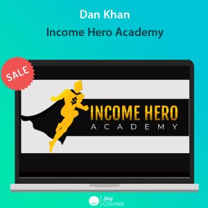 Dan Khan - Income Hero Academy