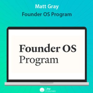 Matt Gray - Founder OS Program
