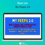 My Peeps 2.0 Ryan Lee