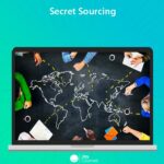 Secret Sourcing