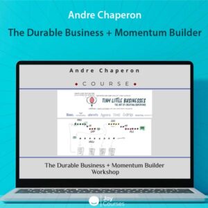 Andre Chaperon - The Durable Business + Momentum Builder