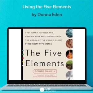 Living the Five Elements by Donna Eden