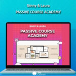 Ginny & Laura – Passive Course Academy
