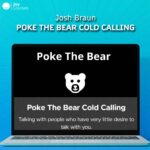 Josh Braun – Poke the Bear Cold Calling