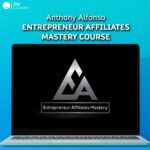 Anthony Alfonso - Entrepreneur Affiliates Mastery Course