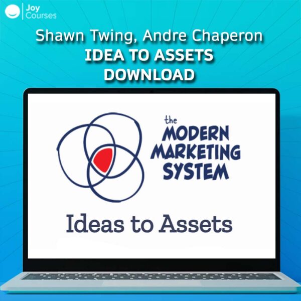 Shawn Twing, Andre Chaperon – Idea To Assets