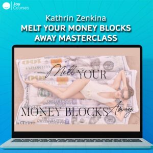 Kathrin Zenkina – Melt Your Money Blocks Away Masterclass