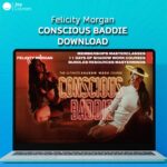Felicity Morgan – Conscious Baddie